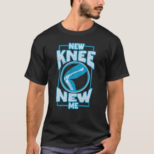 New Knee New Me Knee Replacement T_Shirt