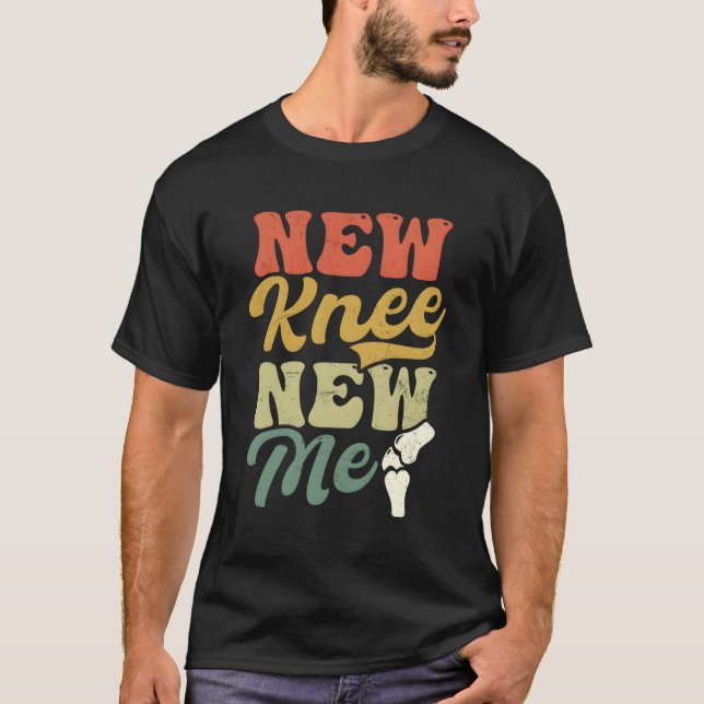 New Knee New Me Knee Surgery T-Shirt (Front)