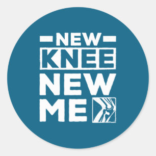 New Knee New Me Replacement Recovery Surgery _1 Classic Round Sticker