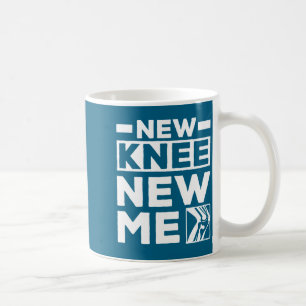 New Knee New Me Replacement Recovery Surgery _1 Coffee Mug