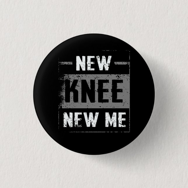 New Knee New Me Replacement Surgery After Post Op  Button (Front)