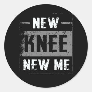 New Knee New Me Replacement Surgery After Post Op  Classic Round Sticker