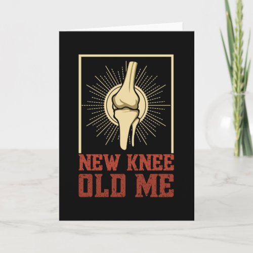 New Knee Old Me Knee Surgery Card