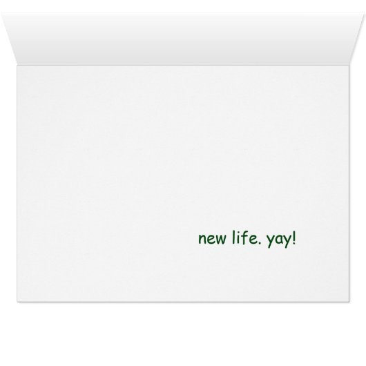 new life. yay! (Inside Horizontal (Bottom))