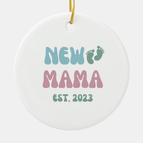 New Mama Est 2023 _ Round Ceramic Ornament