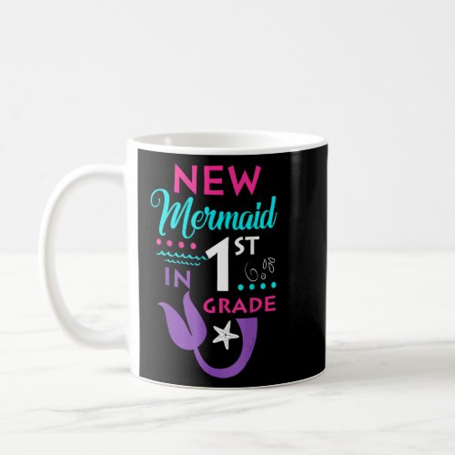 New Mermaid 1st Grade First Day Of School T_Shirt Coffee Mug