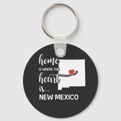 New Mexico home is where the heart is Keychain