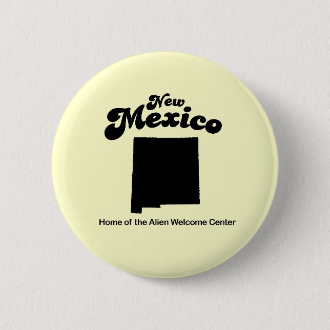 New Mexico Motto - Alien Welcome  Center Pinback Button (Front)