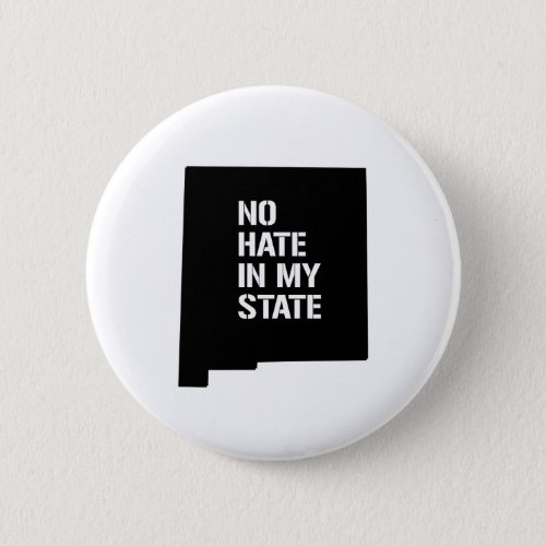 New Mexico No Hate In My State Button