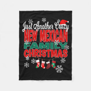 New Mexico Xmas Another Crazy New Mexican Family C Fleece Blanket