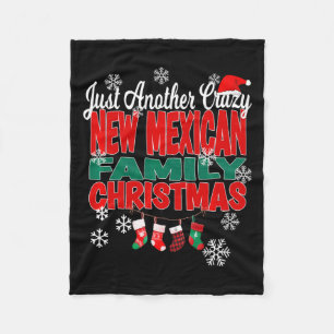 New Mexico Xmas Another Crazy New Mexican Family C Fleece Blanket