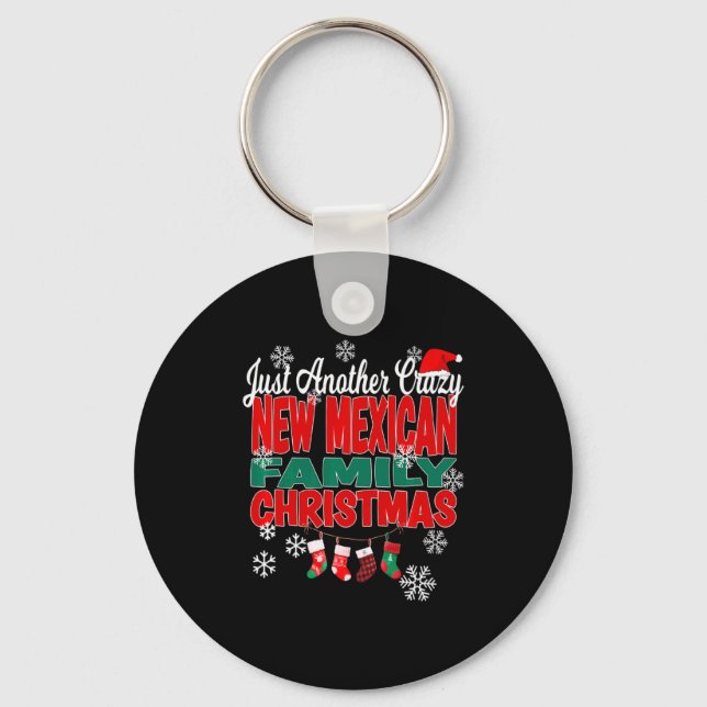 New Mexico Xmas Another Crazy New Mexican Family C Keychain (Front)