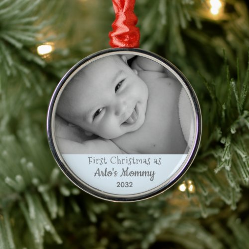 New Mom 1st Christmas as Mommy Baby Boy Name Year Metal Ornament