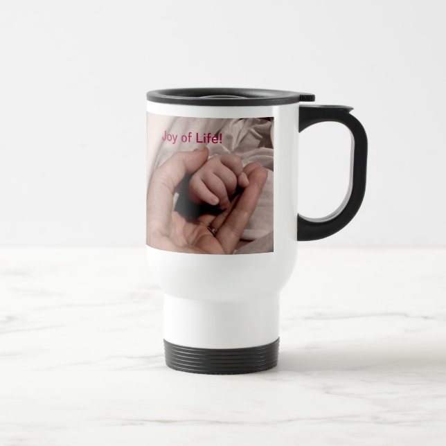 New Mom and Baby - Joy of Life Travel Mug (Right)