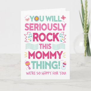 New Mom Congrats, You Will Rock This Mommy Thing! Card