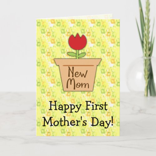 New Mom First Mothers Day Cute Tulip Flower Card