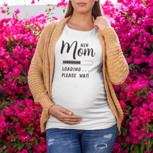 New Mom Loading Please Wait  T-Shirt