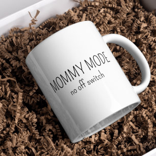 New Mom Mommy Mode Funny Typography Coffee Mug