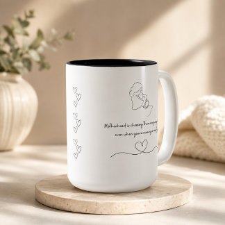 New Mom Motherhood Quote Line Art Two-Tone Coffee Mug