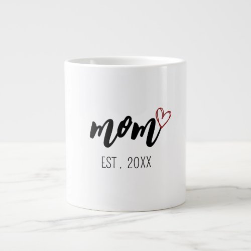New Mom Mothers day  Giant Coffee Mug