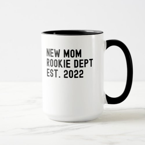 New mom rookie dept est 2022 first mothers day mug