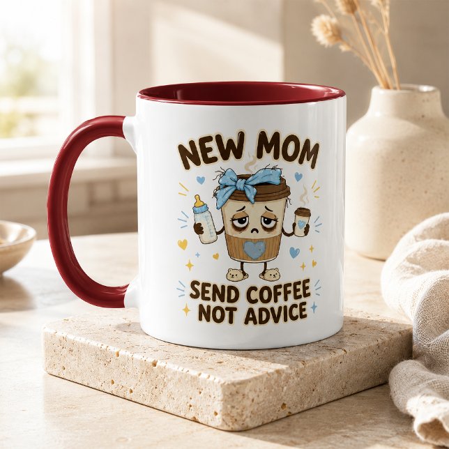 New Mom Send Coffee Not Advice Red Two Tone Mug (New Mom Send Coffee Not Advice Funny New Mom Mug)
