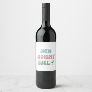 New Mommy Fuel - New Mom Gift - Wine Label