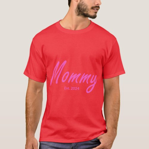 New Mommy of a baby girl established 2024  funny T_Shirt
