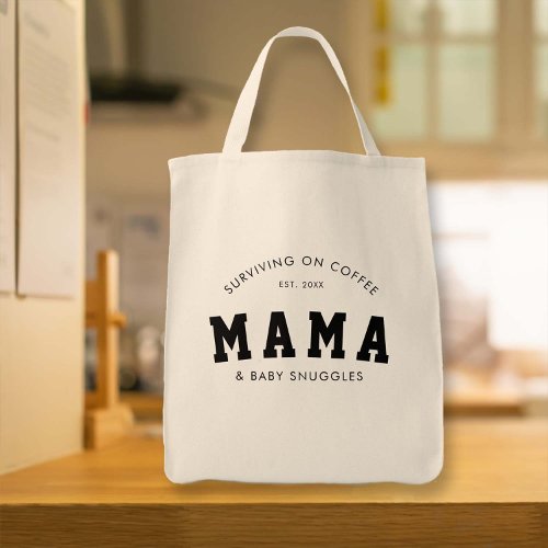 New Mother Coffee Snuggles Mama Funny Gift Tote Bag