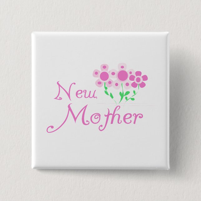 New Mother Pink Flowers T-shirts and Gifts Pinback Button (Front)