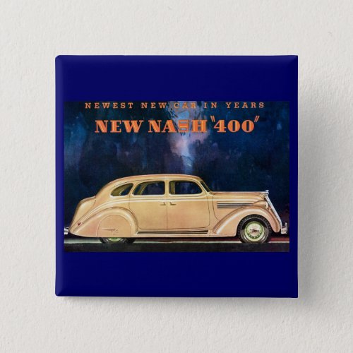 New Nash 400 _ Newest New Car in Years _ Vintage Pinback Button