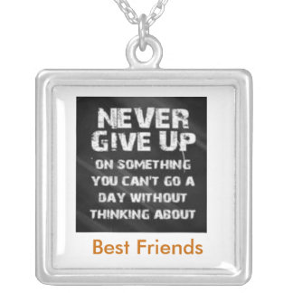 New neckles  :   Never Give up Silver Plated Necklace