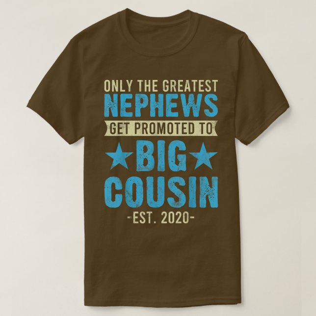 New Nephew Get Promoted to Big Cousin 2020 Pregnan T-Shirt (Design Front)