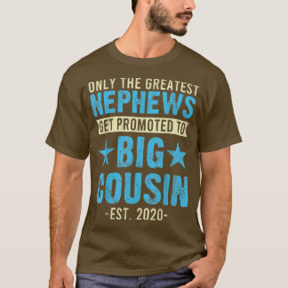 New Nephew Get Promoted to Big Cousin 2020 Pregnan T-Shirt