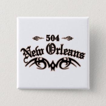 New Orleans 504 Pinback Button by TurnRight at Zazzle