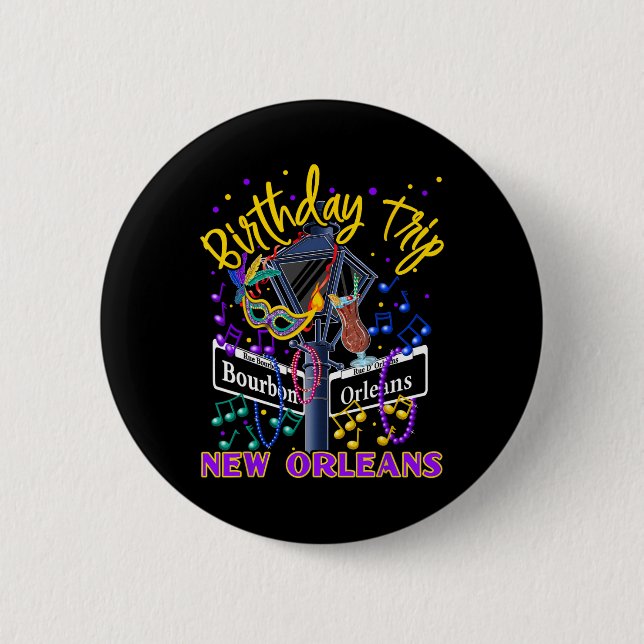 New Orleans Birthday Trip Girl's Birthday Trip  Button (Front)