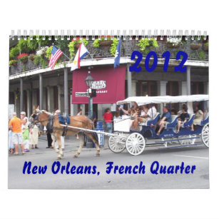 New Orleans, French Quarter 2012 Calendar