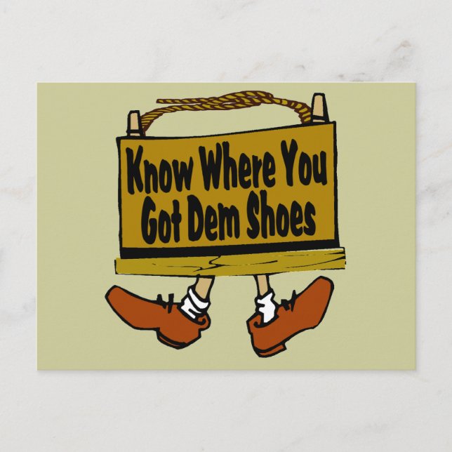 New Orleans Know Where You Got Dem Shoes Postcard (Front)