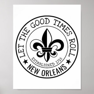 New Orleans Let The Good Times Roll Fleur De Lis S Poster