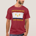 New Orleans -let The Good Times Roll! T-shirt at Zazzle