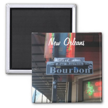 New Orleans Louisiana Bourbon Street Magnet