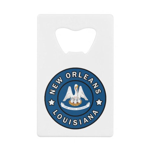 New Orleans Louisiana Credit Card Bottle Opener