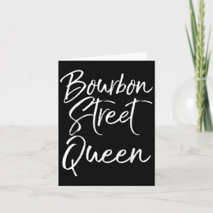 New Orleans Quote Mardi Gras Gift Cute Bourbon Str Card