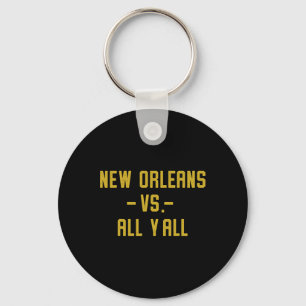 New Orleans Vs All Yall For Y'all Funny Louisiana Keychain
