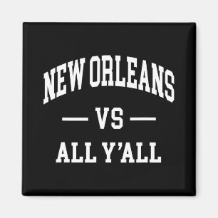 New Orleans Vs All Y'all - Throwback Design - Clic Magnet