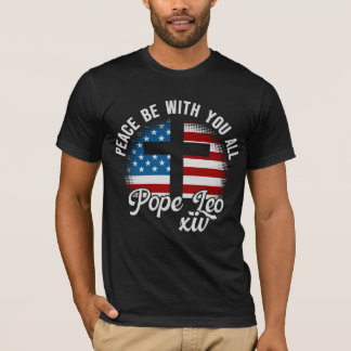 New Pope Leo XIV Peace Be With You All Quote T-Shirt