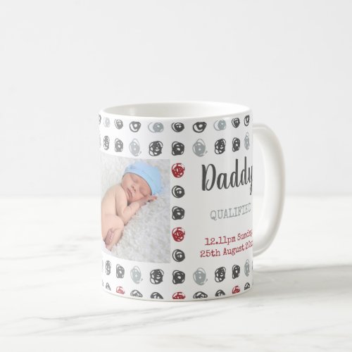 New Qualified Daddy Custom Birth Stats and Photos Coffee Mug