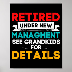 New Retired Under New Management See Grandkids For Poster