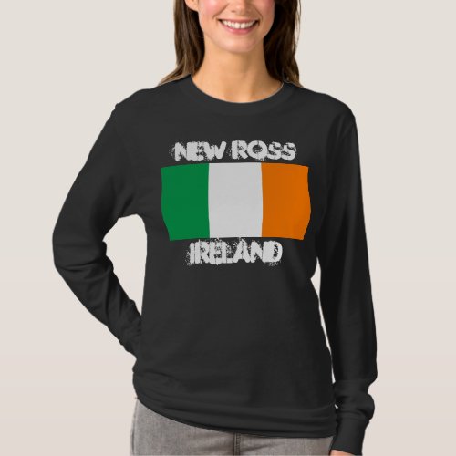 New Ross Ireland with Irish flag T_Shirt