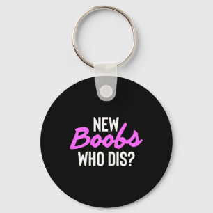 New S Who Dis Surgery Recovery Breast Cancer  Keychain